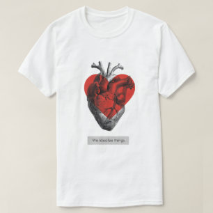 We Idealize Things - Philosophical Heart T-Shirt