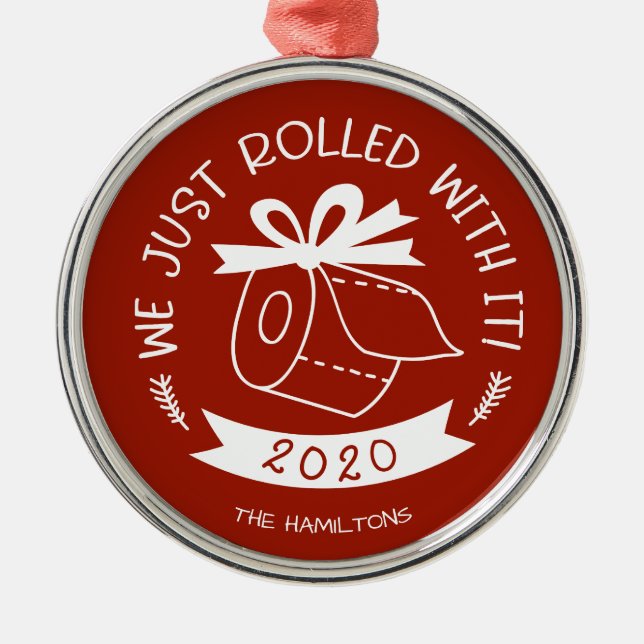 We Just Rolled With It Funny Covid Christmas Metal Tree Decoration (Front)