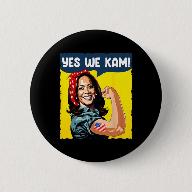 We Kam Rosie The Riveter For President Kamala Harr 6 Cm Round Badge (Front)