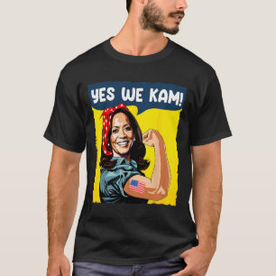We Kam Rosie The Riveter For President Kamala Harr T-Shirt