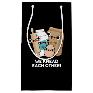 We Knead Each Other Funny Baking Pun Dark BG Small Gift Bag