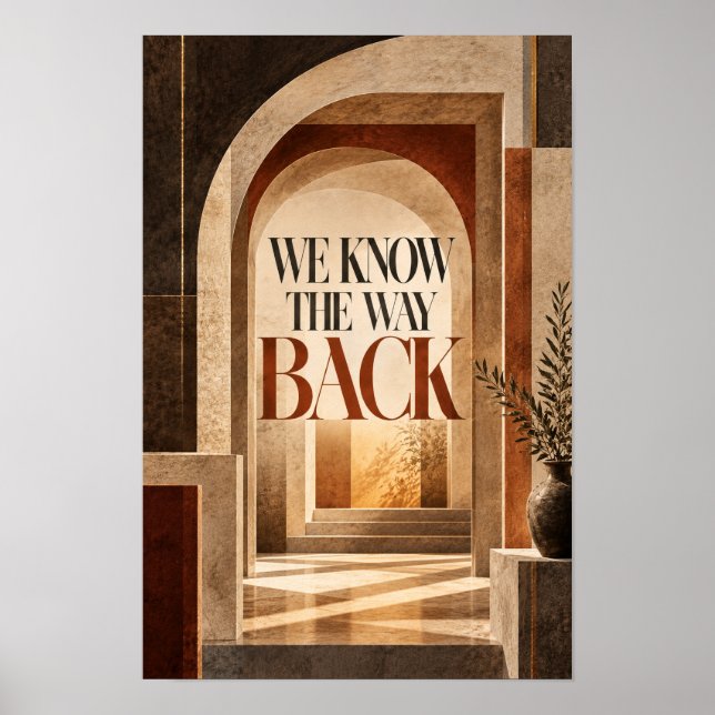 We Know the Way Back Architectural Typography Wall Poster (Front)