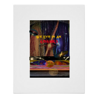 We Live in an Alien's World Poster