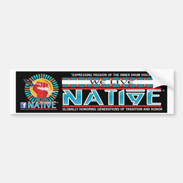 We Live Native™ Collection Bumper Sticker (Front)