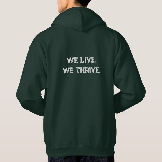 We Live We Thrive Hoodie (Back)