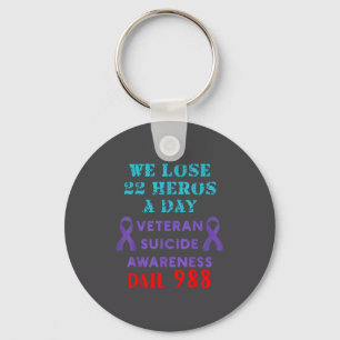 We Lose 22 Heros A Day Veteran Suicide Prevention Key Ring