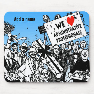 We Love Administrative Professionals Mouse Mat