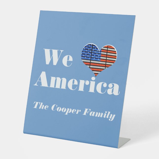 We Love America Pedestal Sign (Front)