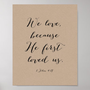 We love because He first loved us in Rustic Kraft Poster