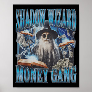 We Love Casting Spells Shadow Wizard Gang Meme Poster
