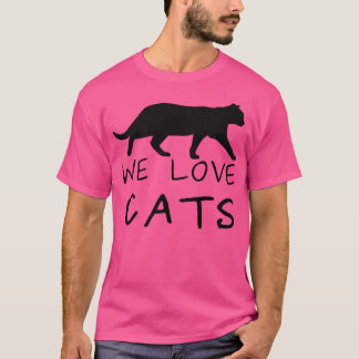 We Love Cats T-Shirt