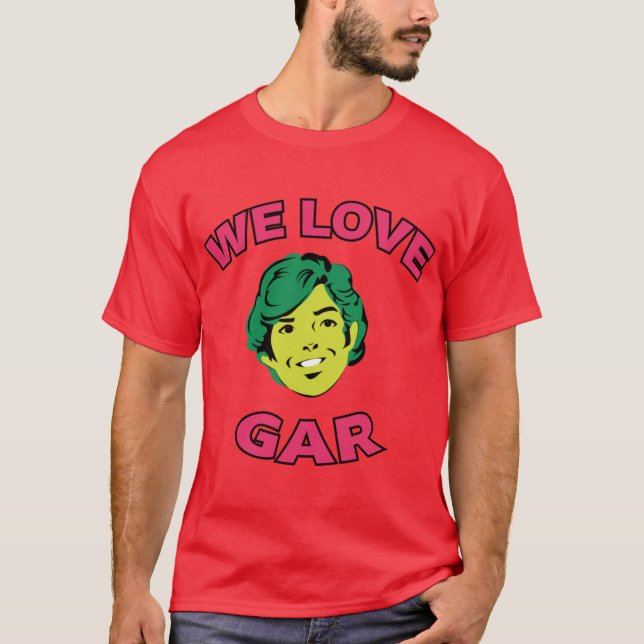We Love Gar Neweenitans family gift T-Shirt (Front)