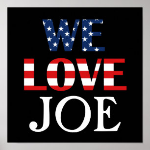 We Love Joe, American Flag Poster