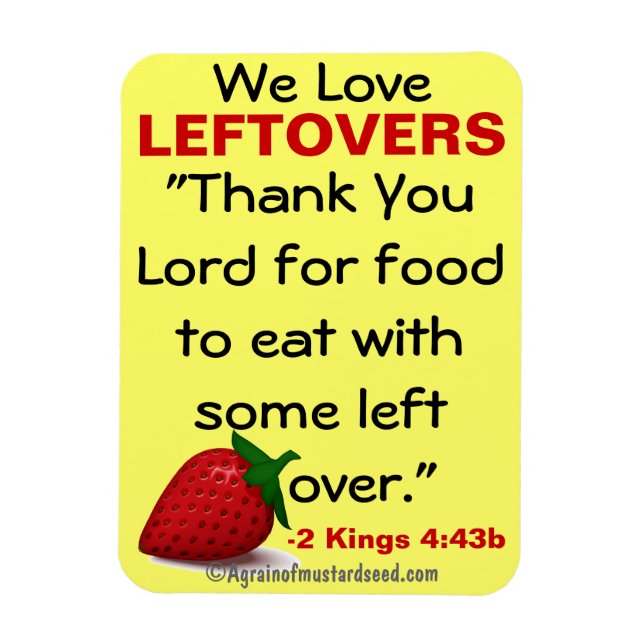 We love leftovers bible quote magnet (Vertical)