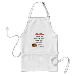 We love leftovers  standard apron