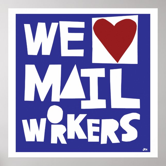 We Love Mail Workers Poster (Front)