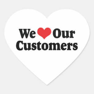We Love Our Customers Heart Sticker