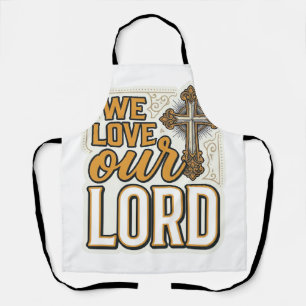 We Love Our Lord Vintage Cross Christian Shirt Apron