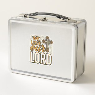 We Love Our Lord Vintage Cross Christian Shirt Metal Lunch Box