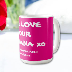 'We Love Our Nana' Custom Names Simple Bright Pink Coffee Mug