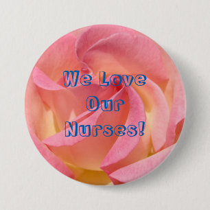 We Love Our Nurses! Buttons Nurse's Week Thanks