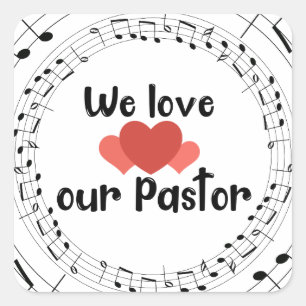 We Love Our Pastor Square Sticker