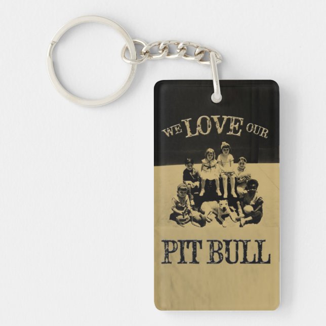 We Love Our Pit Bull Customisable Key Chain (Front)