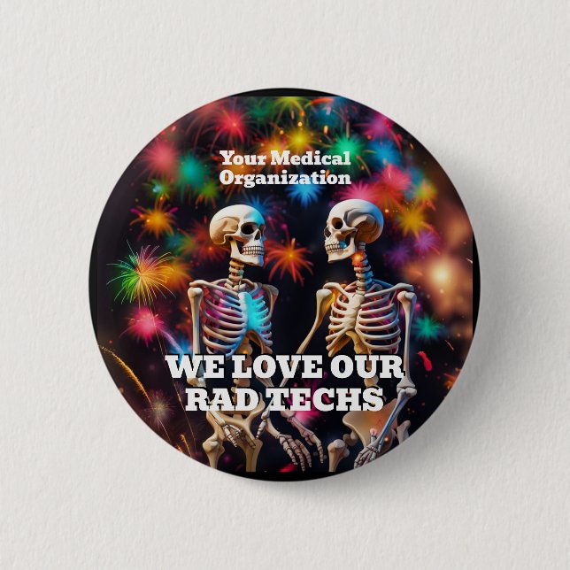 We Love Our Rad Techs with Skeletons  Keychain Mag 6 Cm Round Badge (Front)