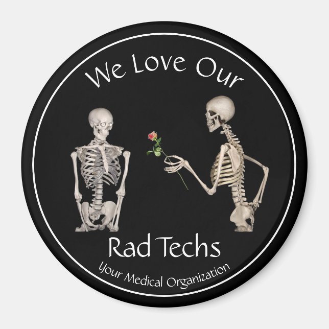 We Love Our Rad Techs with Skeletons  Keychain Magnet (Front)