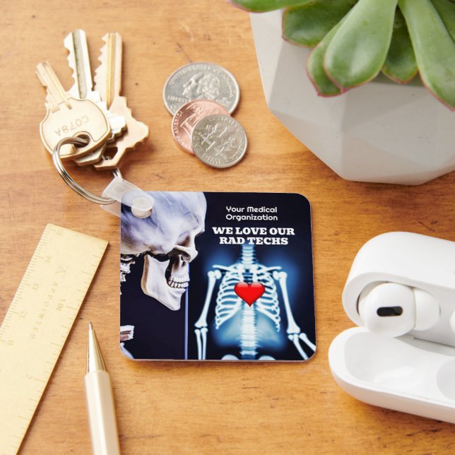 We Love Our Rad Techs with X-Ray Key Ring (Desk)