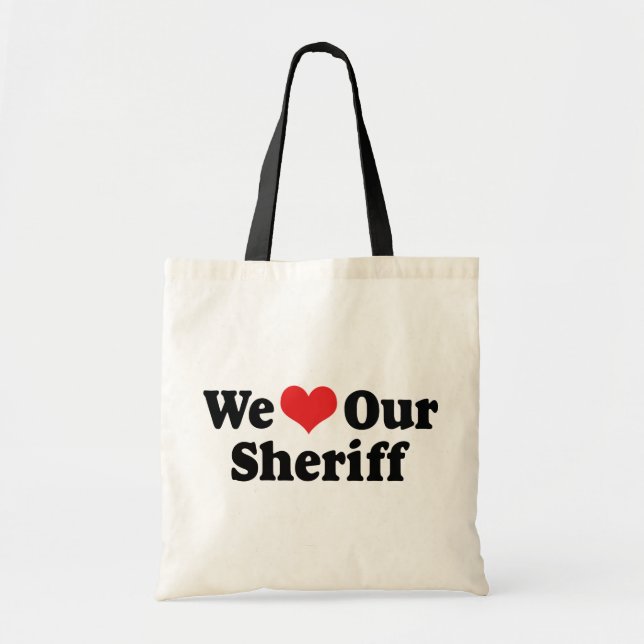 We Love Our Sheriff Tote Bag (Front)