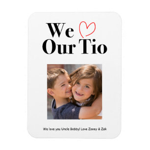 We Love Our Tio Photo Magnet Keepsake