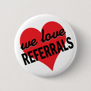 We Love Referrals business message 6 Cm Round Badge