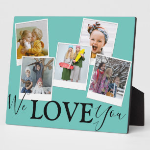 We Love You   5 Photo Collage   Plaque