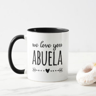 We Love You Abuela Mug