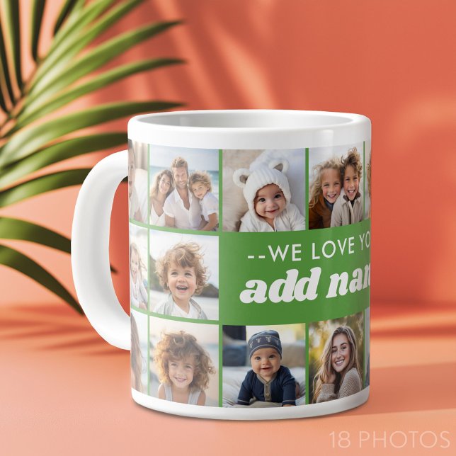 We Love You ADD NAME - 18 Photo Collage Large Coffee Mug (Custom Photo Collage Mug)