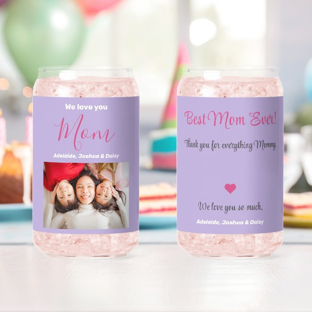 We Love You Best Mum Ever Photo Names Custom Soda  Can Glass (Insitu (Birthday))