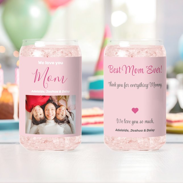 We Love You Best Mum Ever Pink Photo Names Custom Can Glass (Insitu (Birthday))