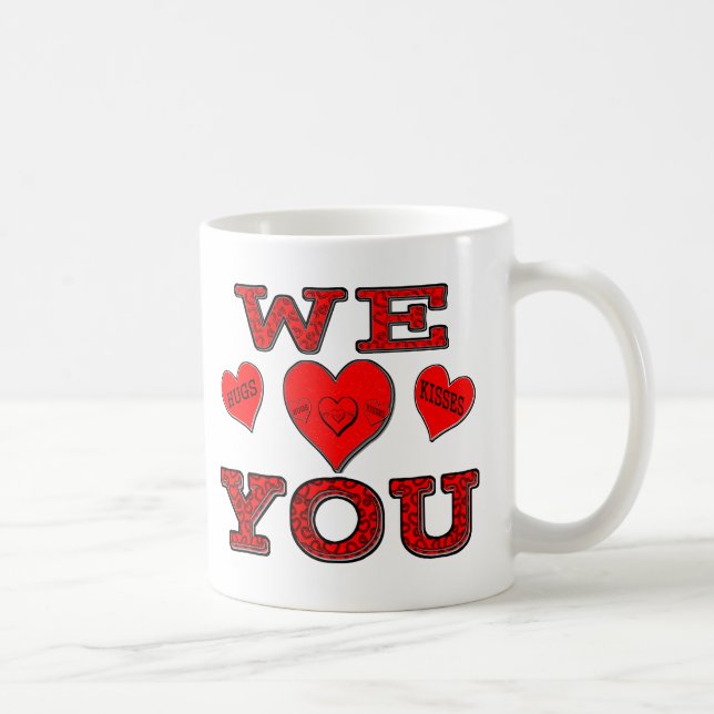 We Love You Coffee Mug (Right)