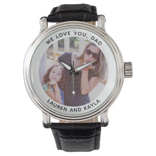 WE LOVE YOU DAD Modern Father's Day Photo Keepsake Watch