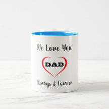 We Love You Dad Mug