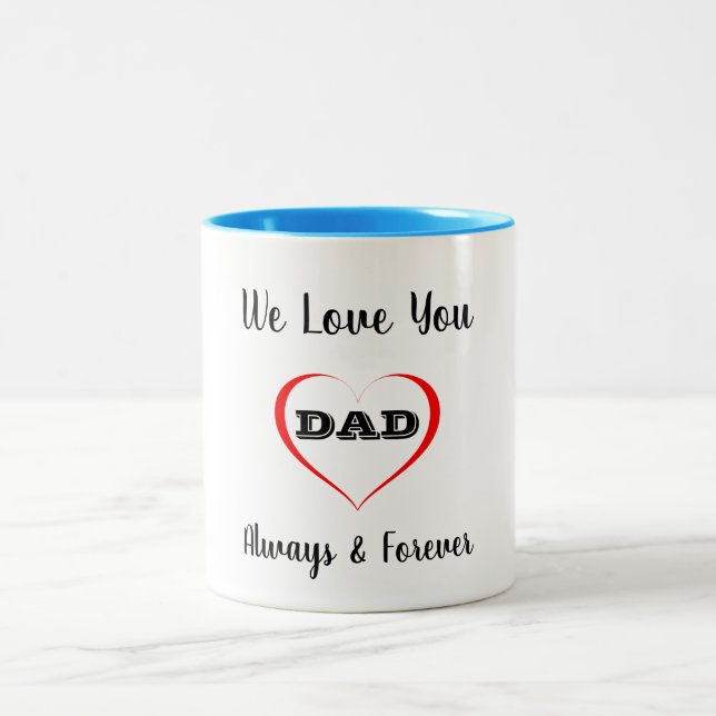 We Love You Dad Mug (Center)