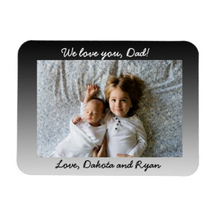 We Love You Dad, Photo Magnet