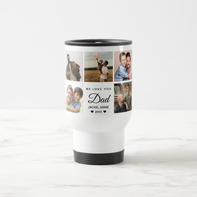 "We Love You Dad" Photo Travel Mug (Center)