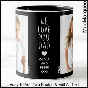 We Love You Dad, Two Photos Custom Text, Black C00 Two-Tone Coffee Mug