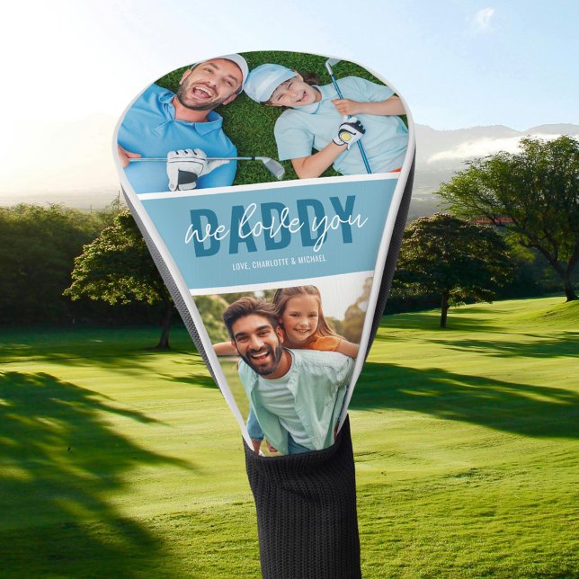 We Love You Daddy 2 Photo Blue Golf Head Cover (Creator Uploaded)