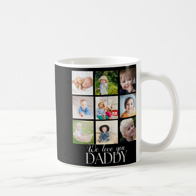 We Love You Daddy Beautiful Collage 9 Photos  Coffee Mug (Right)