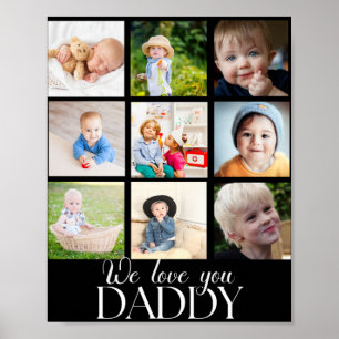We Love You Daddy Beautiful Collage 9 Photos T Shi Poster