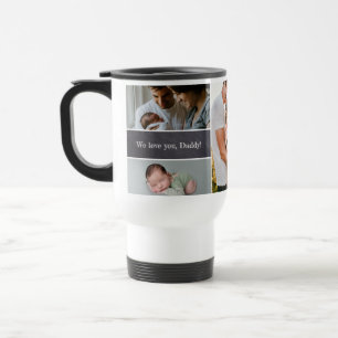 We Love You Daddy Chalkboard Photo Collage Travel Mug