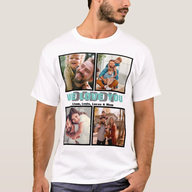 We Love You Daddy | Modern Father's Day Photo T-Shirt (Front)